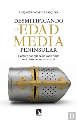 Bertrand.pt - Desmitificando La Edad Media Peninsular