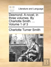 Desmond. A Novel, In Three Volumes. By C