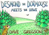 Desmond The Dormouse Meets The Hawk