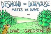 Desmond The Dormouse Meets The Hawk
