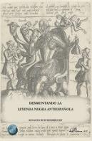 Desmontando La Leyenda Negra Antiespañola