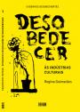 Desobedecer às Indústrias Culturais