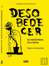 Desobedecer às Indústrias Culturais
