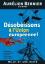 Desobeissons A L'Union Europeenne !