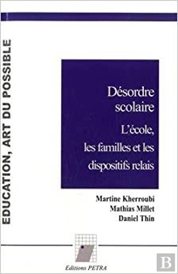 Bertrand.pt - Désordre Scolaire : L'École, Les Familles Et Les Dispositifs Relais