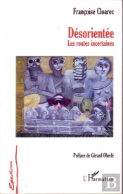 Désorientée ; Les Routes Incertaines