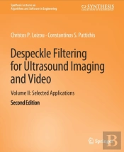 Despeckle Filtering For Ultrasound Imaging And Video, Volume Ii