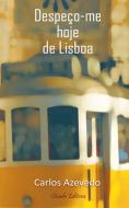 Despeço-me Hoje de Lisboa