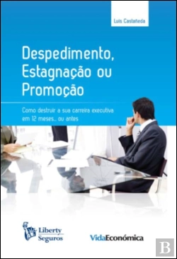 Bertrand.pt - Despedimento, Estagnação ou Promoção
