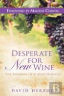 Desperate For New Wine