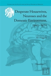 Desperate Housewives, Neuroses And The Domestic Environment, 1945-1970
