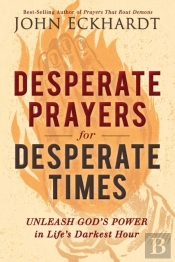 Desperate Prayers For Desperate Times