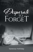 Desperate To Forget