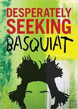 Bertrand.pt - Desperately Seeking Basquiat