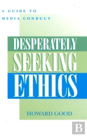 Desperately Seeking Ethics