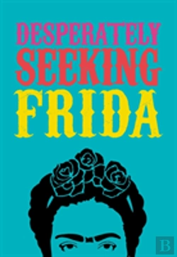 Bertrand.pt - Desperately Seeking Frida