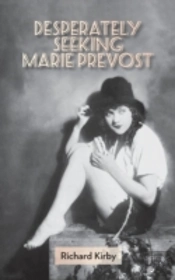 Desperately Seeking Marie Prevost  Hardb