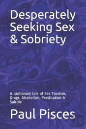 Desperately Seeking Sex & Sobriety