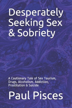 Bertrand.pt - Desperately Seeking Sex   Sobriety: A Ca