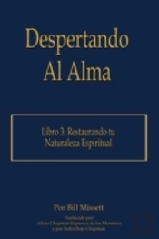 Despertando Al Alma: Libro 3: Restaurando Tu Naturaleza Espiritual
