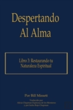 Bertrand.pt - Despertando Al Alma: Libro 3: Restaurando Tu Naturaleza Espiritual