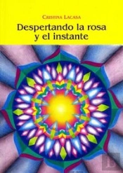 Despertando La Rosa Y El Instante
