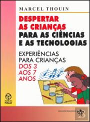 Despertar as Crianças para as Ciências e as Tecnologias