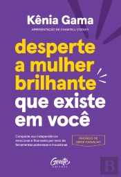 Desperte A Mulher Brilhante Que Existe Em Você