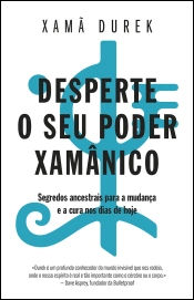 Desperte o seu poder xamânico