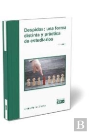 Despidos: Una Forma Práctica Y Distinta De Estudiarlos