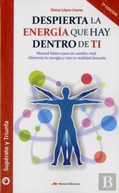 Despierta La Energia Que Hay Dentro De Ti 