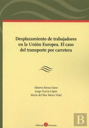 Desplazamiento De Trabajadores En La Unión Europea. El Caso Del Transporte Por Carretera