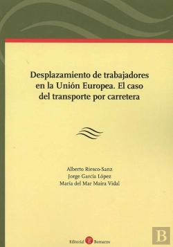 Bertrand.pt - Desplazamiento De Trabajadores En La Unión Europea. El Caso Del Transporte Por Carretera