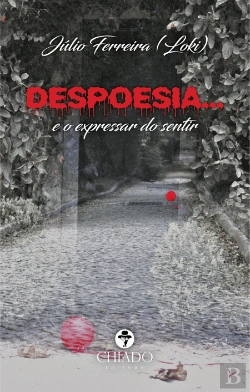 Bertrand.pt - DesPoesia... e o expressar do Sentir