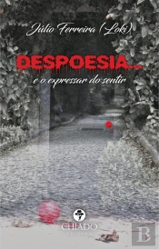 DesPoesia... e o expressar do Sentir