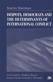 Despots, Democrats And The Determinants Of International Conflict
