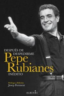 Bertrand.pt - Después De Despedirme. Pepe Rubianes Inédito