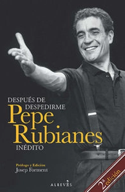 Bertrand.pt - Después De Despedirme. Pepe Rubianes Inédito