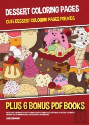 Dessert Coloring Pages (Cute Dessert Coloring Pages For Kids)
