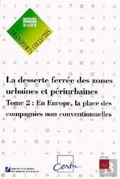 Desserte Ferrée Des Zones Urbaines Et Périurbaines T.2 ; En Europe, La Place Des Compagnies Non Conventionnées