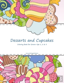 Bertrand.pt - Desserts And Cupcakes Coloring Book For Grown-Ups 1, 2 & 3