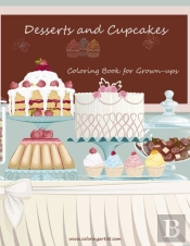 Desserts And Cupcakes Coloring Book For Grown-Ups 1
