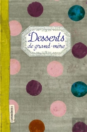 Desserts De Grand-Mere