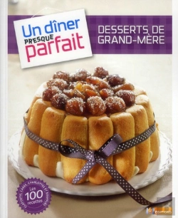 Bertrand.pt - Desserts De Grand-Mère ; Un Dîner Presque Parfait