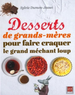 Bertrand.pt - Desserts De Grands Meres Pour Faire Craquer Le Grand Mechant Loup