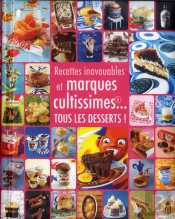 Desserts Inavouables Et Marques Cultissimes