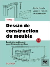 Dessin De Construction Du Meuble Tome 1 : Dessin D'Ameublement, Assemblages Et Matériaux (4e Édition)