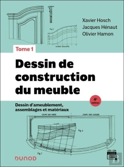 Bertrand.pt - Dessin De Construction Du Meuble Tome 1 : Dessin D'Ameublement, Assemblages Et Matériaux (4e Édition)
