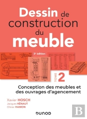 Dessin De Construction Du Meuble Tome 2 ; Conception Des Meubles Et Des Ouvrages D'Agencement (3e Édition)