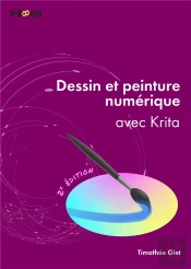 Dessin Et Peinture Numerique Avec Krita (2e Edition)